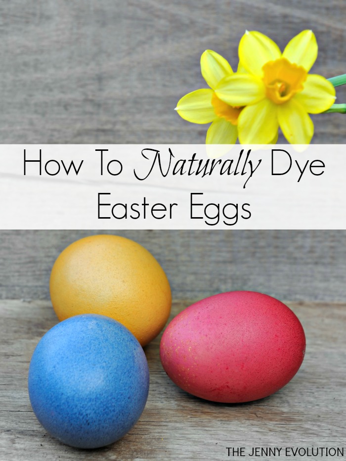 Natural Easter Egg Dyes by The Jenny Evolution
